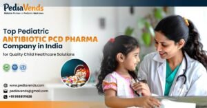 Pediatric Antibiotic PCD Pharma Company in India