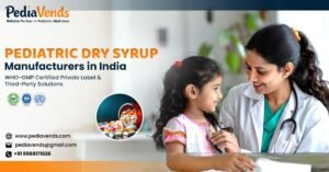 Pediatric Dry Syrup Manufacturers in India