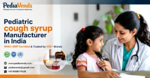 Best Pediatric cough syrup Manufacturer in India - Pediavends